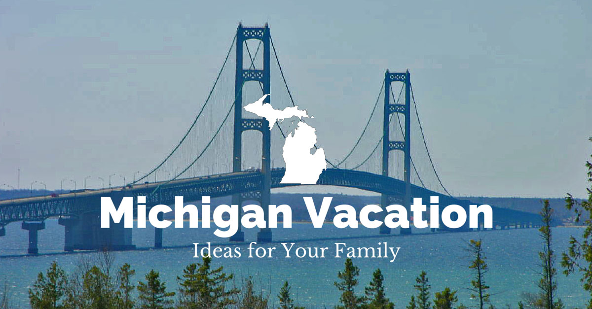 11-michigan-summer-vacation-getaway-ideas-for-your-family-grkids