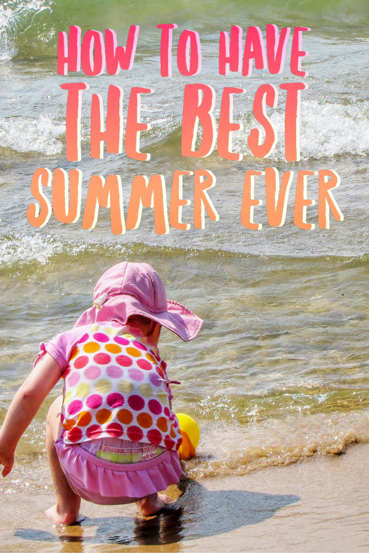 How to Have best summer ever