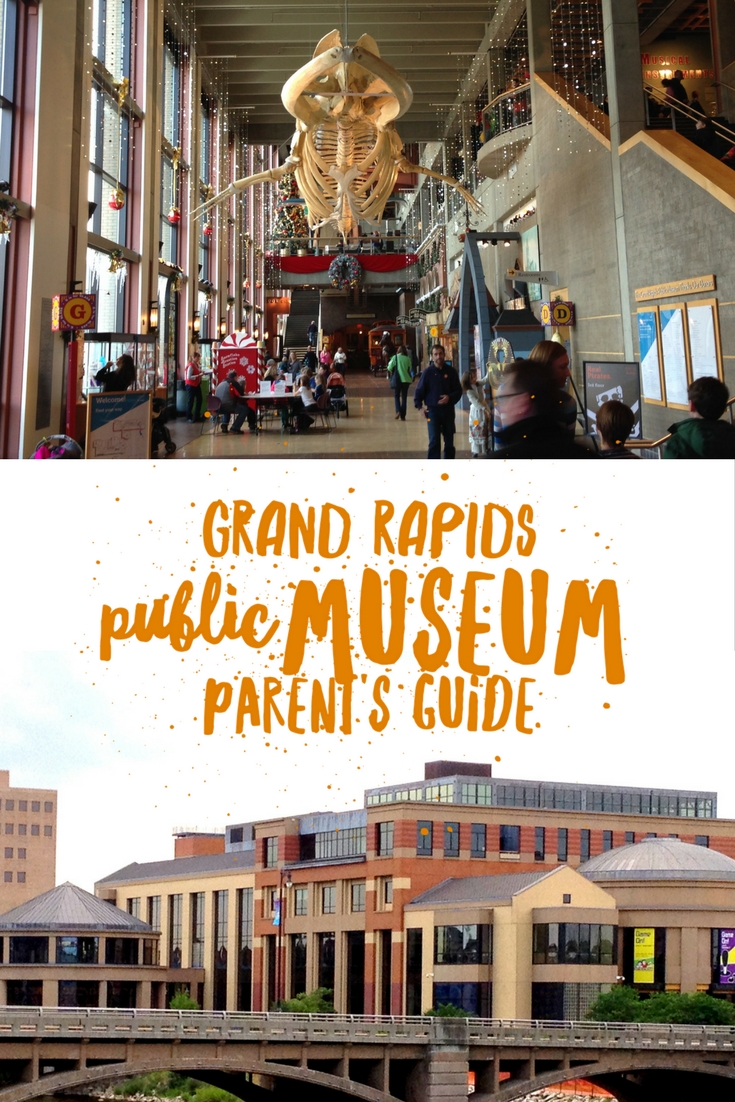Grand Rapids Public Museum Parents Guide