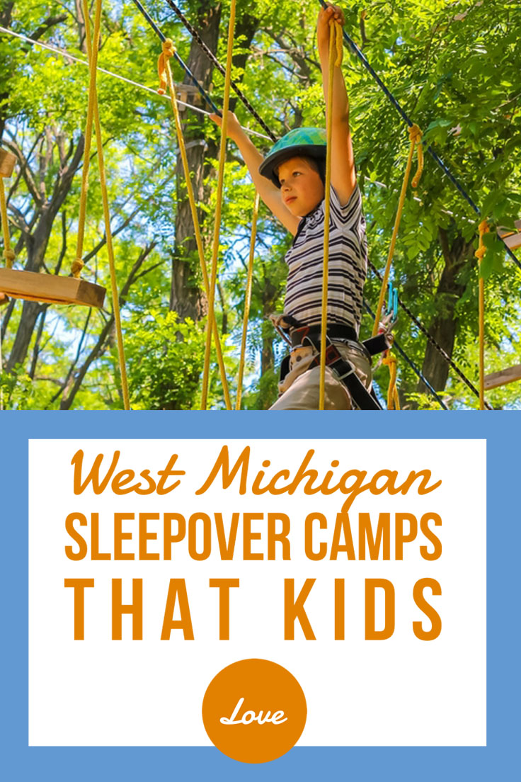 These West Michigan Sleepover Camps Are Where Kids Make Their Favorite Memories Grkids Com