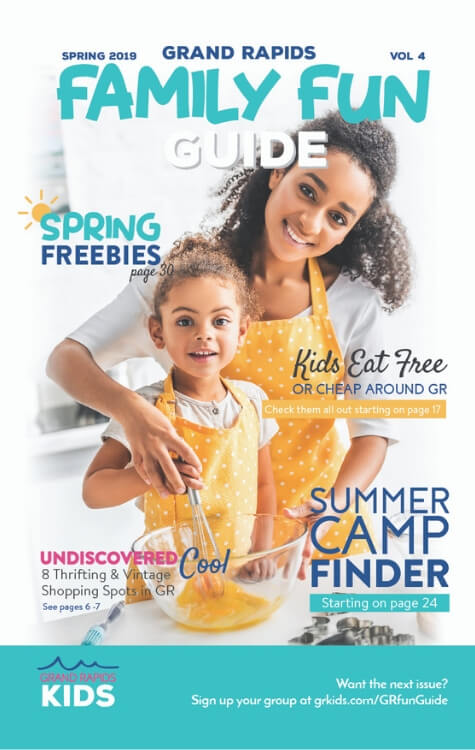 Grand Rapids Family Fun Guide Spring 2019 Issue (1) Grand Rapids Family Fun Guide Spring 2019