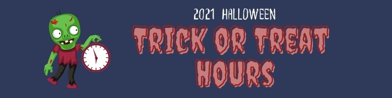 2021 trick or treat hours