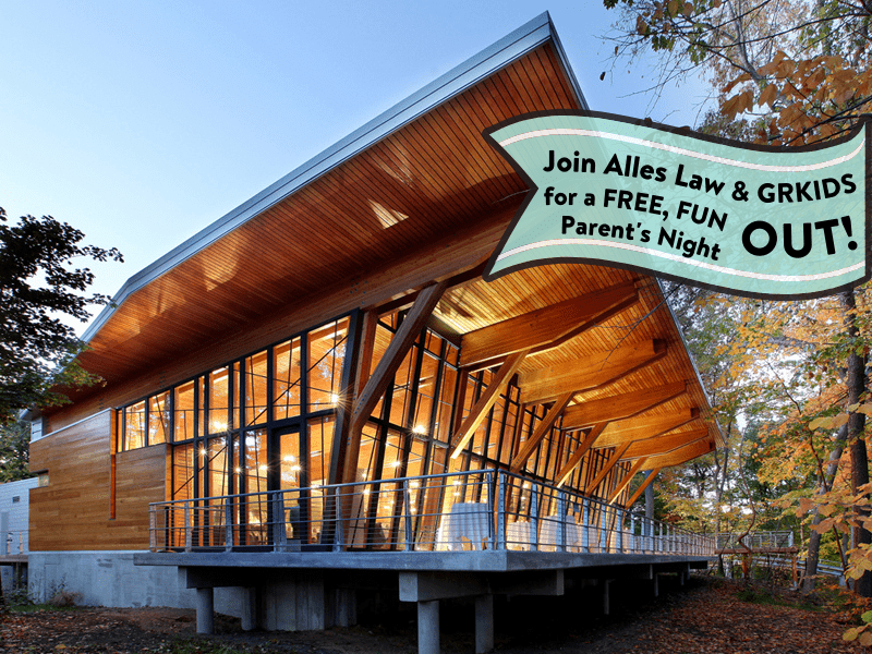 Join Alles Law & GRKIDS for a FREE, FUN Parent's Night Out in the Bissell Tree House!