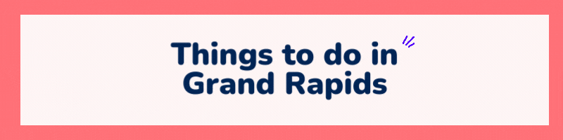 Things to do in Grand Rapids Banner