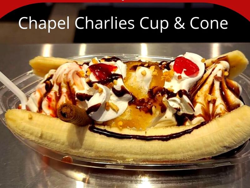 Chapel Charlie's Cup and Cone Banana Split