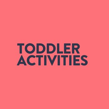 Toddler Activities