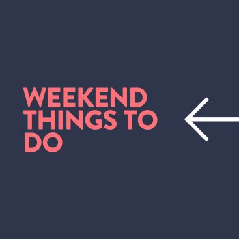 weekend things to do button